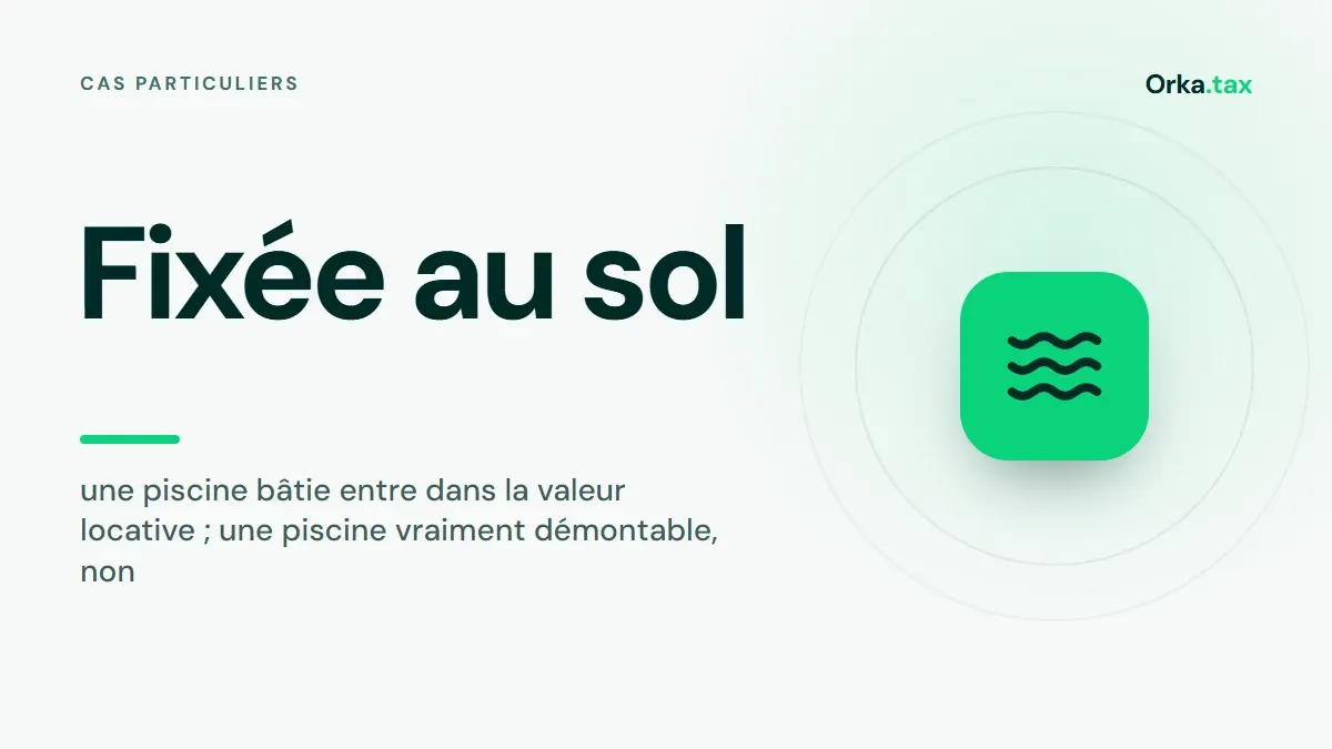 Piscine et taxe foncière : règles, IA, recours